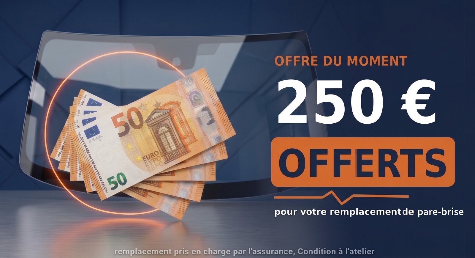 Jusqu’à 250 € offerts pour votre remplacement de pare-brise